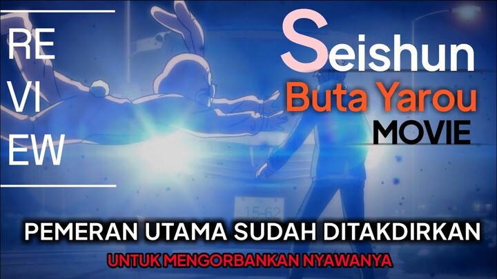 REVIEW SINGKAT DAN JUJUR SEISHUN BUTA YAROU MOVIE | SINDROM BELUM SELESAI?