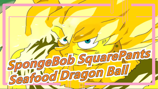 [SpongeBob SquarePants] Seafood Dragon Ball