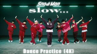 Snow Man「slow…」การฝึกเต้น