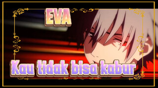 EVA|【60 P/Epik AMV/EVA】Kau tidak bisa kabur~