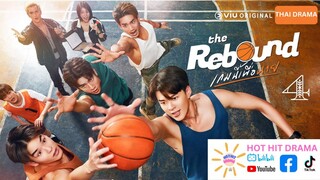 The Rebound Episode 4 ENGSUB THAI DRAMA