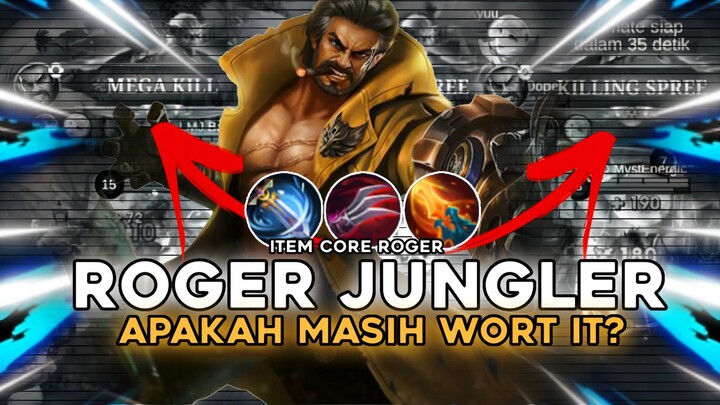Roger Jungler Apakah Masih Worth it?? - MLBB