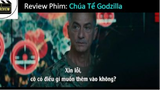 Tóm tắt Phim Godzilla  King of the Monsters p7#PhePhim#ReviewPhimhay#Godzilla