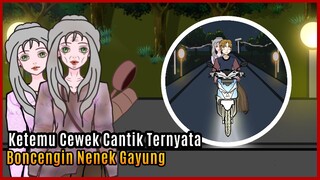 Ketemu Nenek Gayung yang Lagi Nyamar Jadi Cecan (Cewek Cantik) - Part I