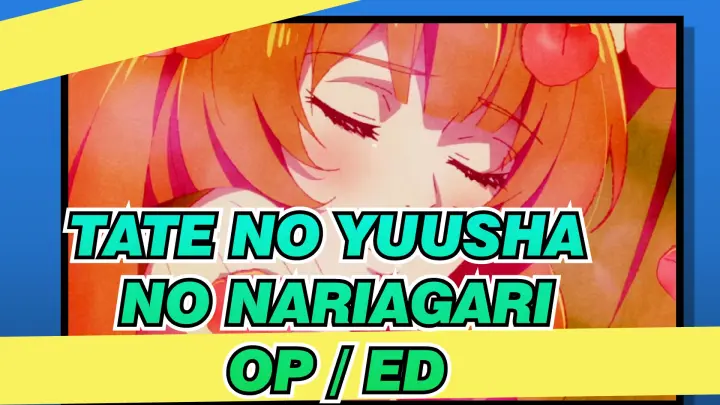 Tate no Yuusha no Nariagari - OP / ED_B