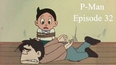 P-Man Episode 32 - Kejar Pelaku Pemalsuan Uang (Subtitle Indonesia)