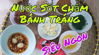 Cách Làm Nước Sốt Chấm Bánh Tráng | Món Ăn Vặt Tại Nhà | @Tasha Tran