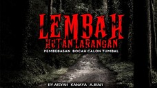 LEMBAH HUTAN LARANGAN - BY AISYAH KANAYA AJHAR