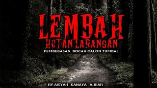 LEMBAH HUTAN LARANGAN - BY AISYAH KANAYA AJHAR