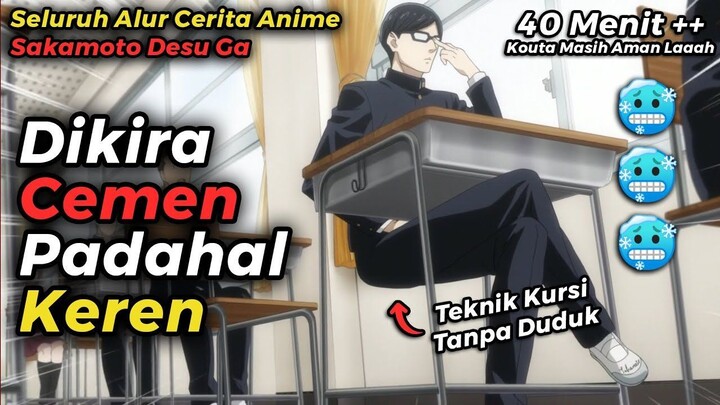 DUNIA HARUS BERSYUKUR MEMILIKI DIA   ALUR CERITA FILM ANIME SAKAMOTO DESU GA