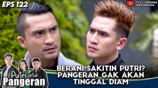 BERANI SAKITIN RANTY MARIA? VERRELL GAK AKAN TINGGAL DIAM - PUTRI UNTUK PANGERAN