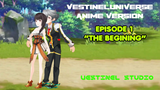 Vestinel Universe Anime Episode1 "The Begining"