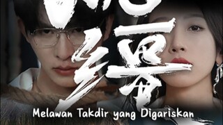 Melawan Takdir Yang Digariskan Eps 1-10 🇨🇳🇮🇩