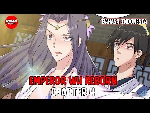 Emperor Wu Reborn Chapter 4 Bahasa Indonesia - Paviliun Qianjin