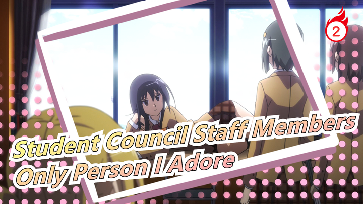 Student Council Staff Members|(Misunderstood) The only person in the world that I adore_2