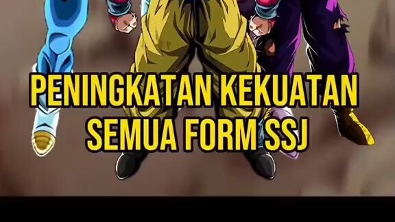 Peningkatan Semua Form Super Saiyan di Dragon Ball