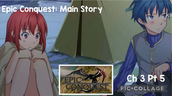 Epic Conquest: Main Story- Ch 3 Pt 5