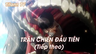 Attack On Titan (Short Ep 5) - Trận chiến đầu tiên (Tiếp theo)
