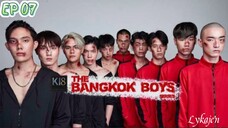 🇹🇭[BL]THE BANGKOK BOYS EP 07(engsub)2025
