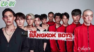 🇹🇭[BL]THE BANGKOK BOYS EP 07(engsub)2025