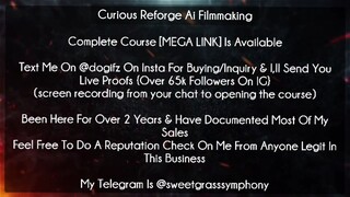 Curious Reforge Ai Filmmaking Course download