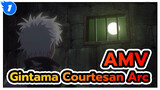 AMV Gintama Courtesan Arc_1