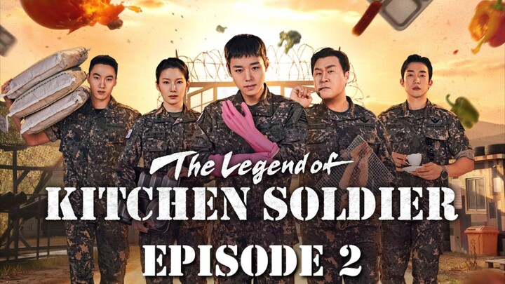 The Legend of Kitchen Soldier : Episode 2 ENGSUB