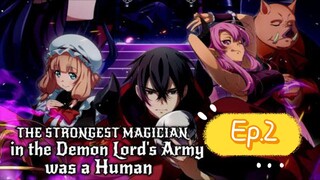The Strongest Magician in the Demon Lord's Army Was A Human (Episode 2) Eng sub