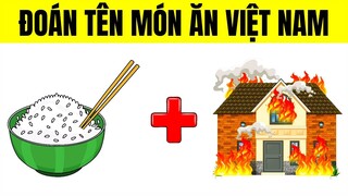 THỬ THÁCH : Đoán Tên Các MÓN ĂN VIỆT NAM - Câu Đố Vui