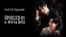 🇹🇭 ׅ꯱քօɨʟɛɖ ɮʏ ʍʏ ʍǟʄɨǟ ɮօׅ꯱ׅ꯱ : FULL 52 EPISODE - SUB INDO