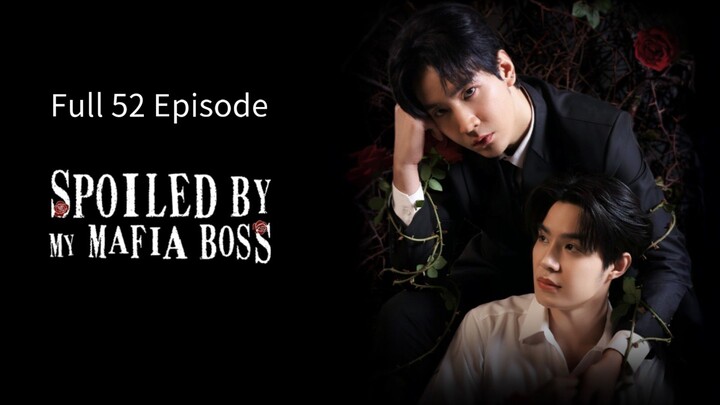 🇹🇭 ׅ꯱քօɨʟɛɖ ɮʏ ʍʏ ʍǟʄɨǟ ɮօׅ꯱ׅ꯱ : FULL 52 EPISODE - SUB INDO