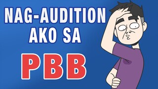 NAG-AUDITION AKO SA PBB | PINOY ANIMATION