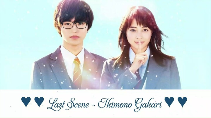 [Lyrics + Vietsub] Last Scene - Ikimono Gakari (Your Lie In April Live Action Ending OST)