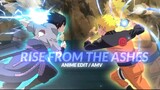 Risen from ashes - Naruto [ Anime edit / Amv ] Roto style