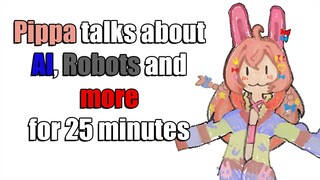 Pippa talks about AI, robots and more for 25 minutes