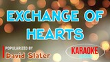 Exchange Of Hearts - David Slater | Karaoke Version |HQ ðŸŽ¼ðŸ“€â–¶ï¸�