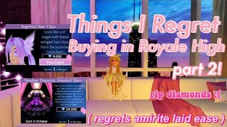 Things I Regret Buying in ROBLOX Royale High | part 2