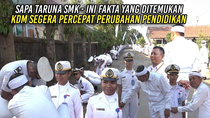 SAPA TARUNA SMK | INI FAKTA YANG DITEMUKAN | KDM SEGERA PERCEPAT PERUBAHAN PENDIDIKAN