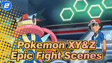 [Pokémon XY&Z/MAD] Epic Fight Scenes_2