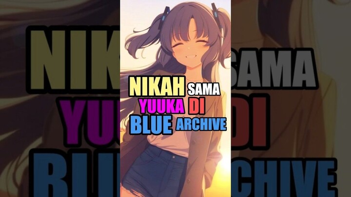 Nikah Sama Yuuka Blue Archive #anime #shorts