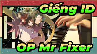 [Giếng ID] OP Mr. Fixer, Piano Cover