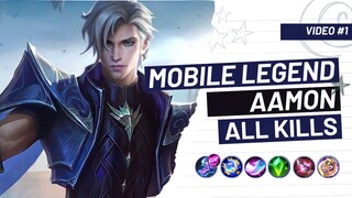 MOBILE LEGENDS AAMON ALL KILLS .| VIDEO SCENE #1