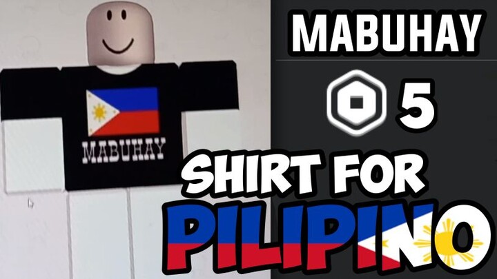 GUMAWA AKO NG SHIRT PARA SA MGA PILIPINO - *5 Robux!* | ROBLOX