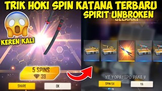 TRIK HOKI SPIN KATANA SPIRIT UNBROKEN❗DI EVENT KATANA TOKEN GACHA ~ Free Fire