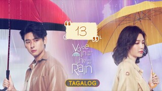 VOICE IN THE RAIN | EP 13 | TAGALOG DUB