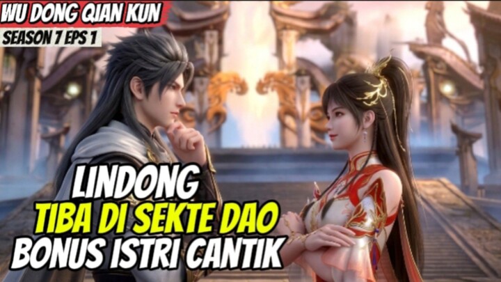 Wu Dong Qian Kun s7 eps 1 | Baru Tiba Di Sekte Dao Lindong Dapet Istri Cantik