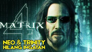 APA SAJA YANG ADA DI TEASER TRAILER THE MATRIX RESURRECTIONS