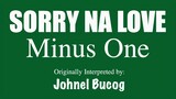 Sorry Na Love (MINUS ONE) by Johnel Bucog (OBM)