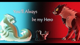 You'll Always be my Hero | Warriors PMV | (Tigerstar & Goldenflawer)