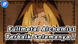 Fullmetal Alchemist| Terbaik Selamanya！_2
